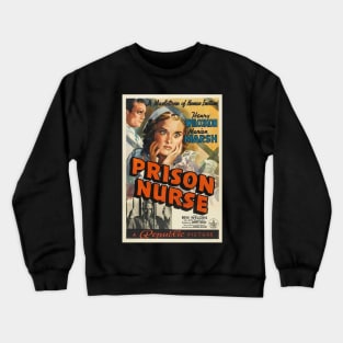 Prison Nurse Crewneck Sweatshirt